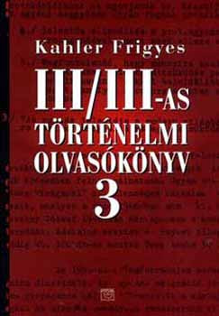Kahler: III/III-as történelmi olvasókönyv 3.