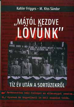 Kahler-M.Kiss: „Mától kezdve lövünk” 