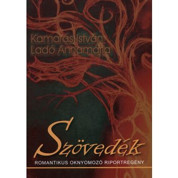 Kamarás-Ladó: Szövedék 