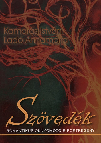 Kamarás-Ladó: Szövedék 