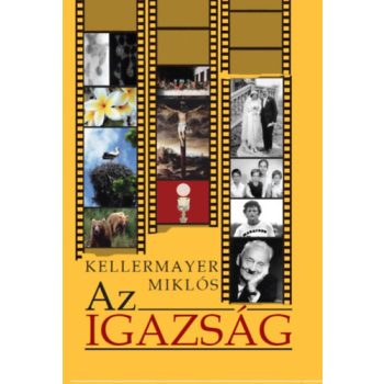 Kellermayer Miklós: Az Igazság