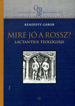 Kendeffy Gábor: Mire jó a rossz?