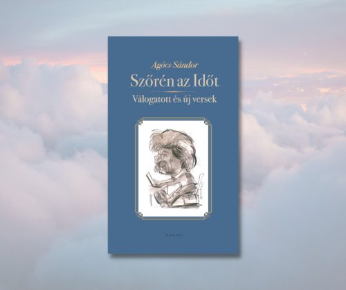 Agócs Sándor: Szőrén az időt