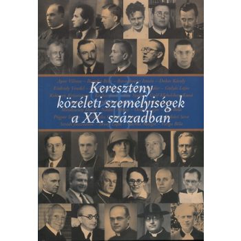 Keresztény közéleti személyiségek a XX. században