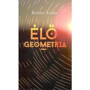 Kertész Eszter: Élő geometria