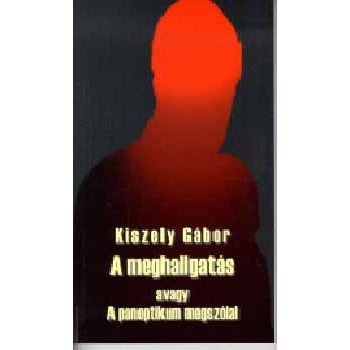 Kiszely Gábor: A meghallgatás 