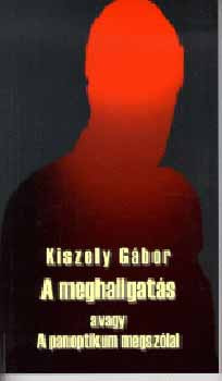 Kiszely Gábor: A meghallgatás 