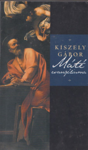 Kiszely Gábor: Máté evangéliuma
