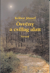 Kóbor József: Ösvény a csillag alatt