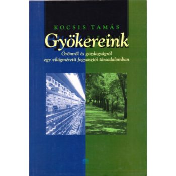 Kocsis Tamás: Gyökereink