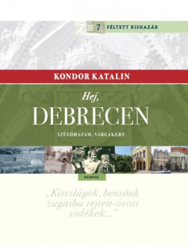 Kondor Katalin: Hej, Debrecen