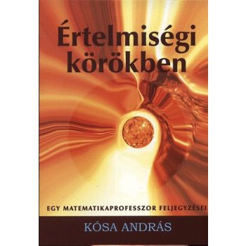 Kósa András: Értelmiségi körökben 
