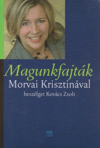 Kovács Zsolt: Magunkfajták