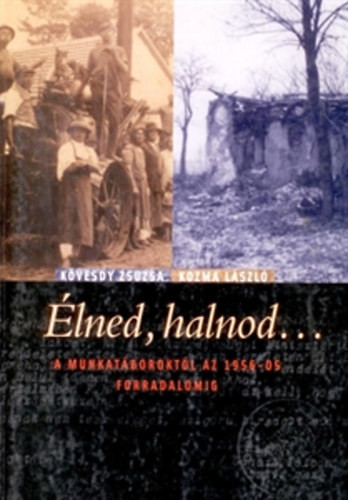 Kövesdy Zsuzsa-Kozma László: Élned, halnod