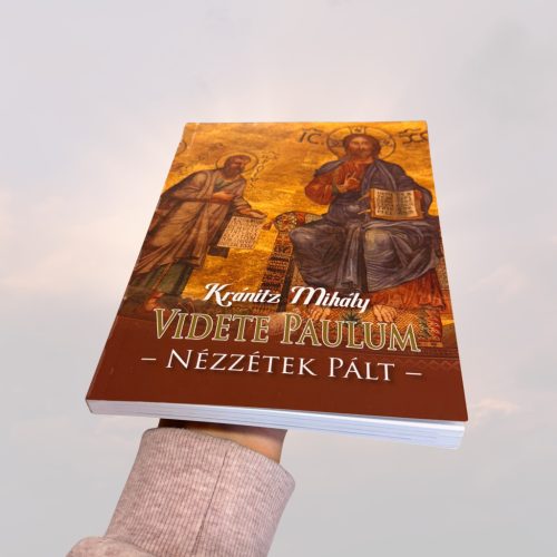 Kránitz Mihály: Videte Paulum!