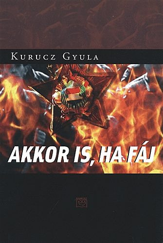 Kurucz Gyula: Akkor is, ha fáj