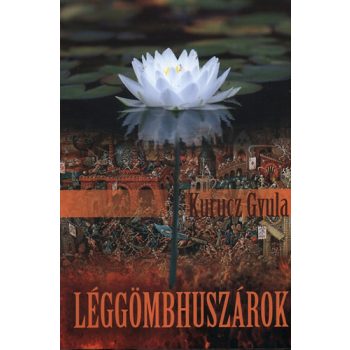Kurucz Gyula: Léggömbhuszárok