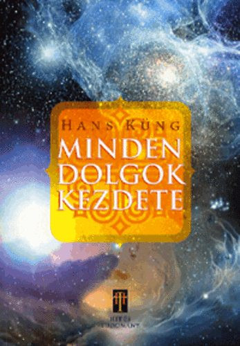 Küng: Minden dolgok kezdete