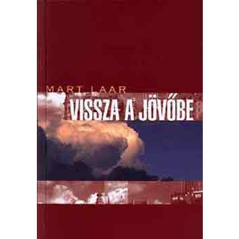 Laar: Vissza a jövőbe