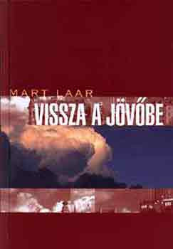 Laar: Vissza a jövőbe