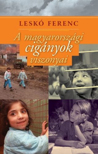 Leskó: A magyarországi cigányok viszonyai