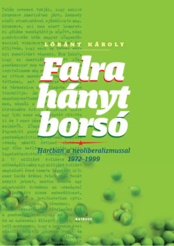 Lóránt Károly: Falra hányt borsó