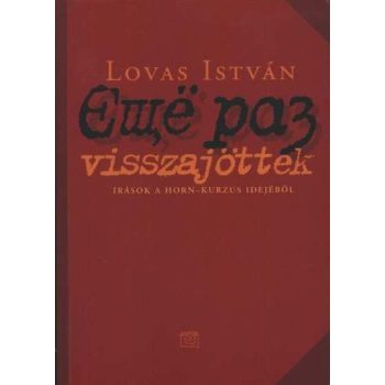 Lovas István: Visszajöttek