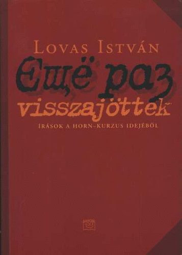 Lovas István: Visszajöttek