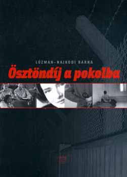 Lúzman-Najkodi Barna: Ösztöndíj a pokolba