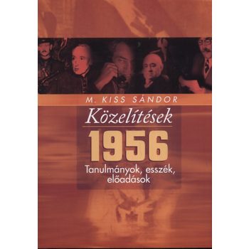 M. Kiss Sándor: Közelítések - 1956