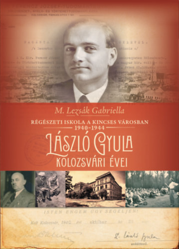 M. Lezsák Gabriella: Régészeti iskola a kincses városban