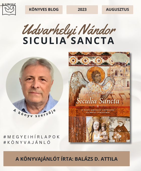 Siculia Sanc­ta: az ódon csíkországi világba kalauzoló album jelent meg